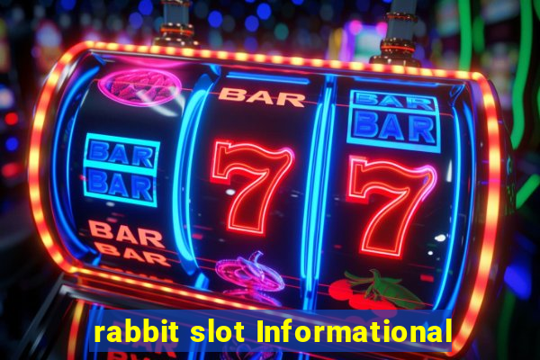 rabbit slot Informational