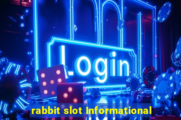 rabbit slot Informational