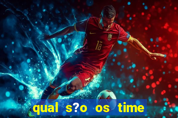 qual s?o os time que vai jogar amanh?