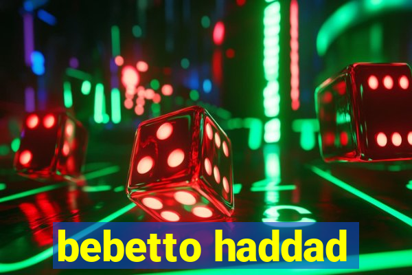 bebetto haddad