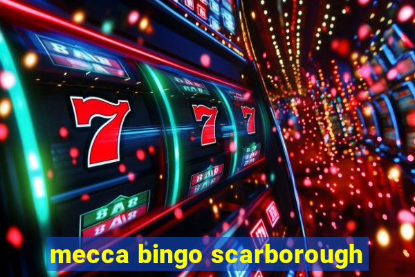 mecca bingo scarborough