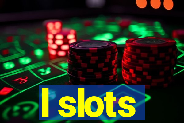 l slots