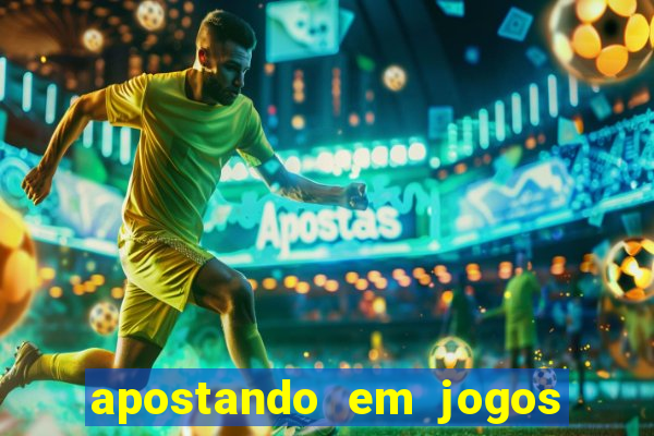 apostando em jogos de futebol