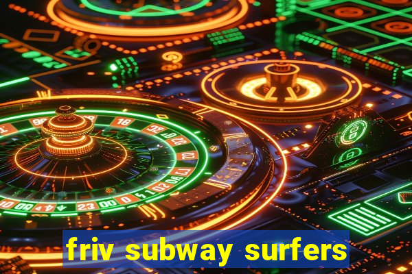 friv subway surfers