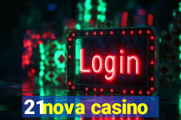 21nova casino