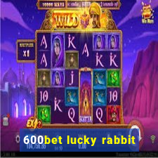 600bet lucky rabbit