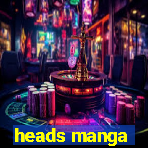 heads manga