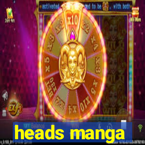 heads manga