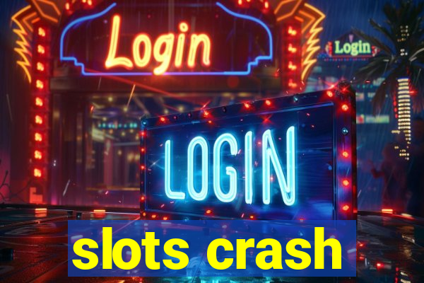 slots crash