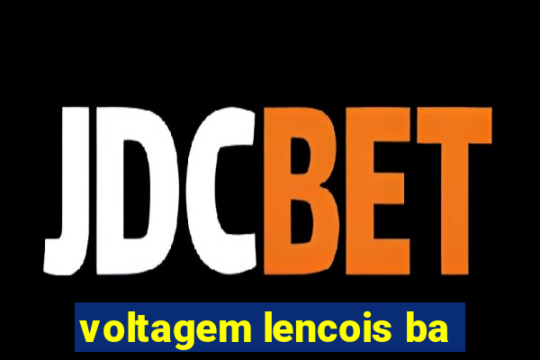 voltagem lencois ba