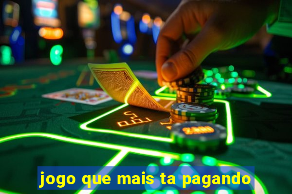 jogo que mais ta pagando