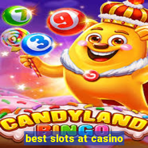 best slots at casino