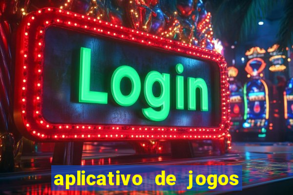 aplicativo de jogos que paga dinheiro de verdade