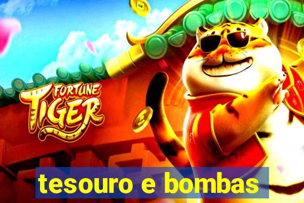 tesouro e bombas