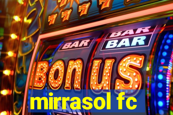 mirrasol fc