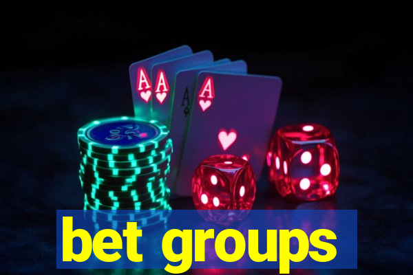 bet groups