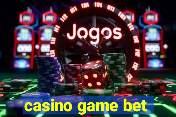 casino game bet