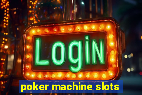 poker machine slots