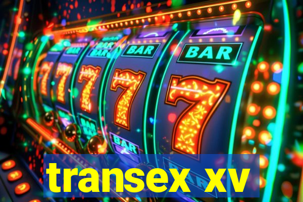 transex xv