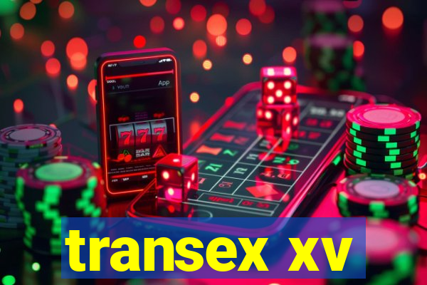 transex xv