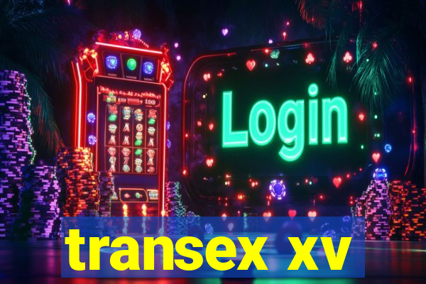 transex xv