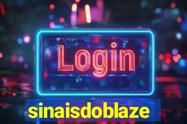 sinaisdoblaze