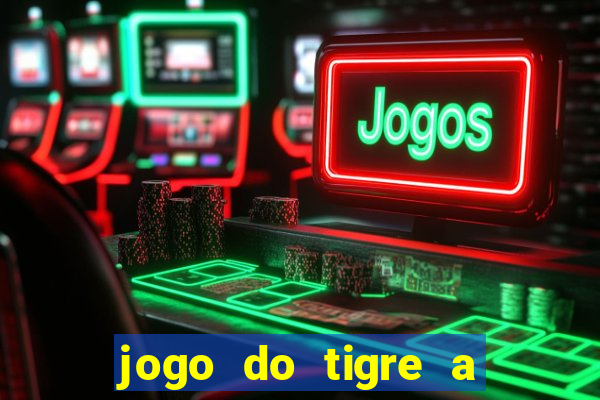 jogo do tigre a partir de 5 reais