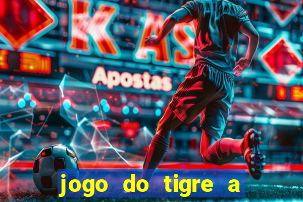 jogo do tigre a partir de 5 reais