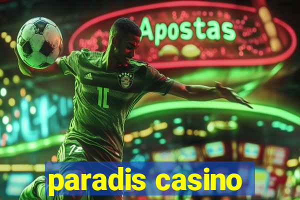 paradis casino