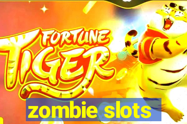 zombie slots