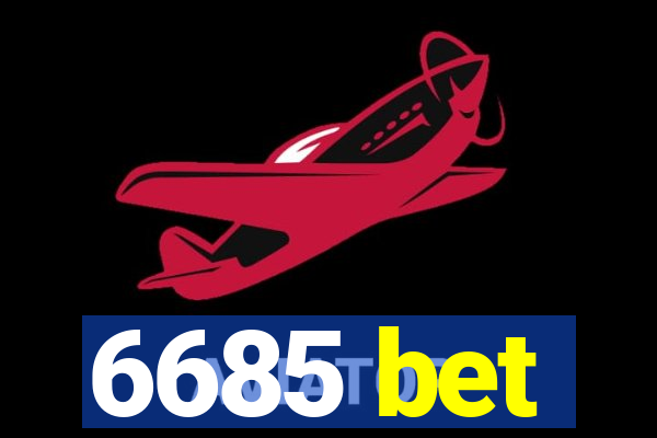 6685 bet