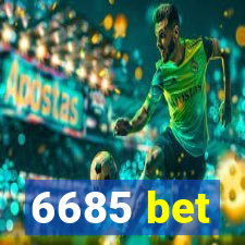 6685 bet