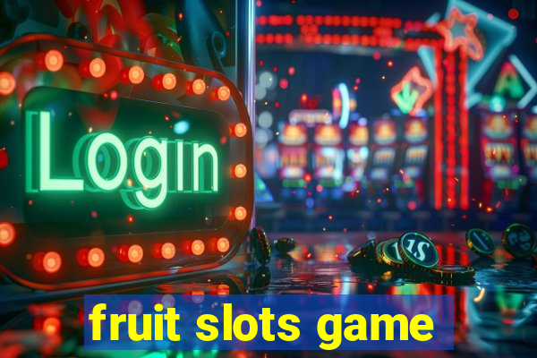 fruit slots game