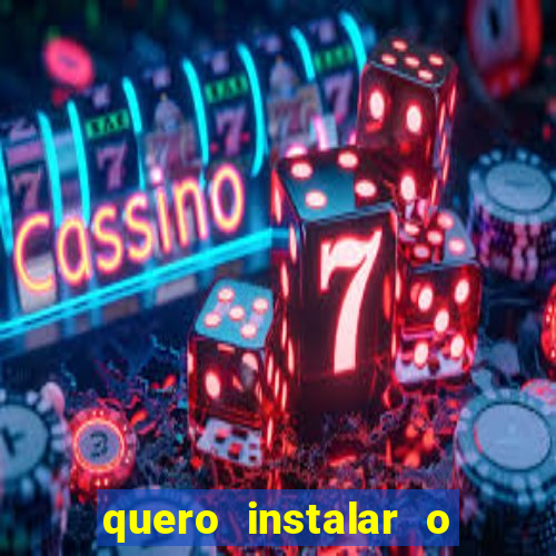 quero instalar o jogo do tigrinho