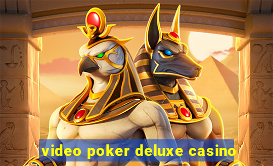 video poker deluxe casino