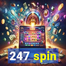 247 spin