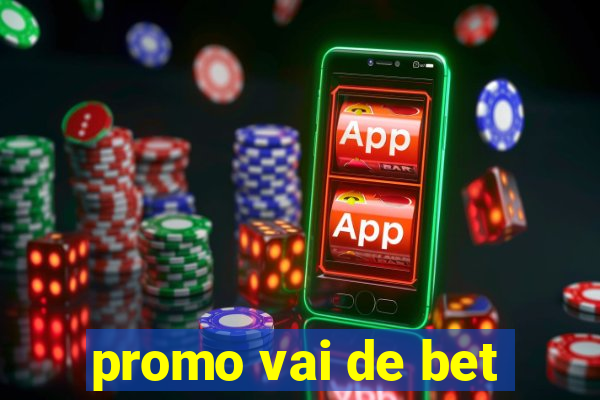 promo vai de bet