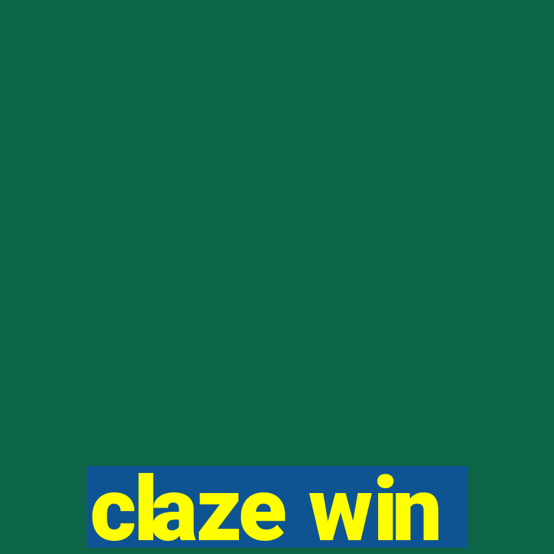 claze win