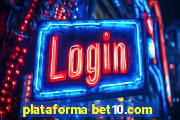 plataforma bet10.com