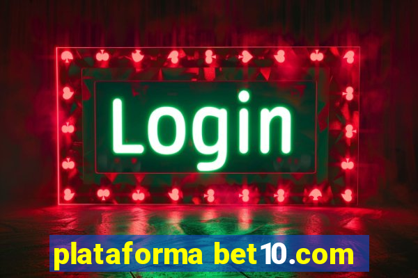 plataforma bet10.com