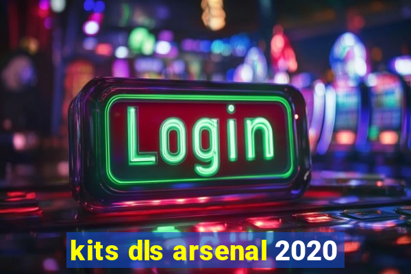 kits dls arsenal 2020