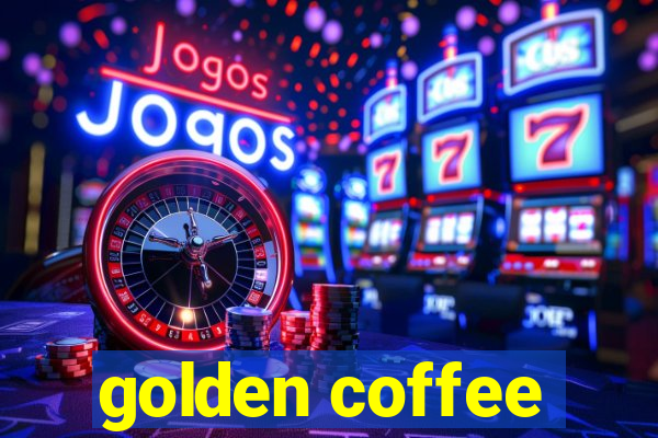 golden coffee