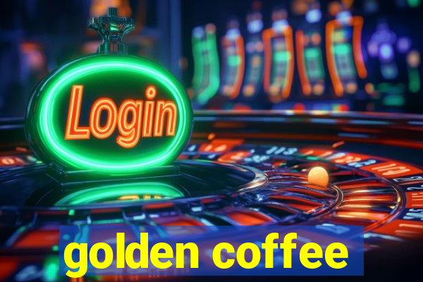 golden coffee