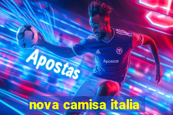 nova camisa italia