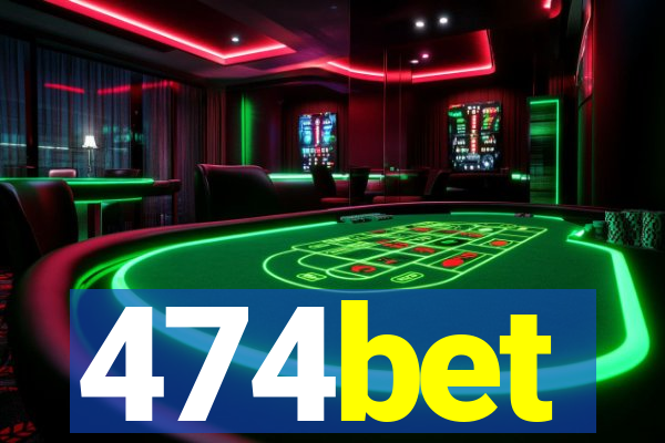 474bet