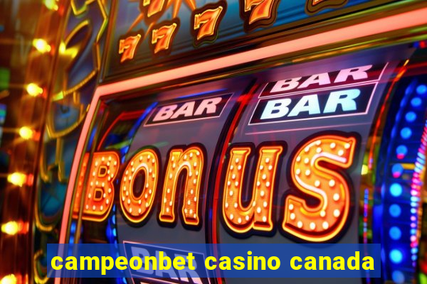 campeonbet casino canada