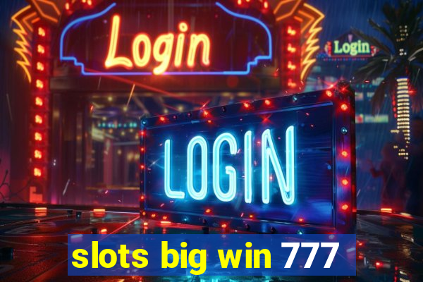 slots big win 777