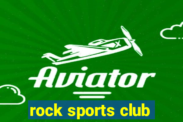 rock sports club