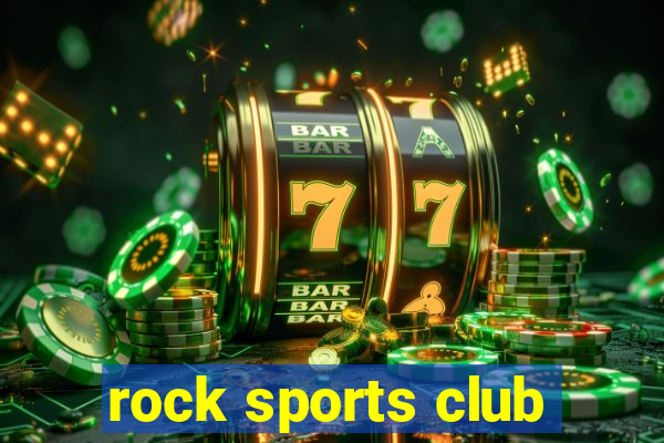 rock sports club