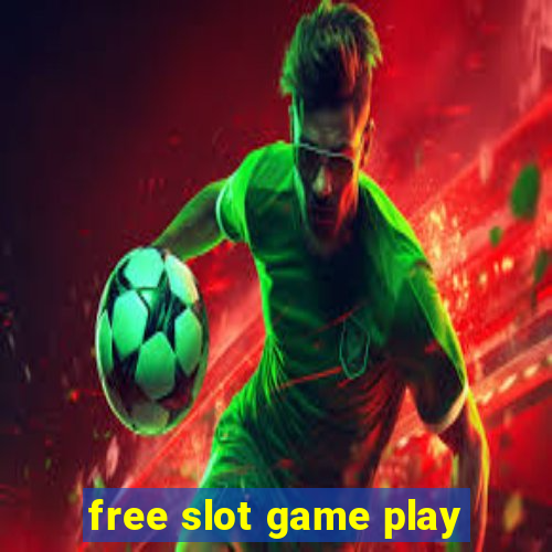 free slot game play